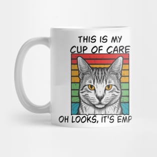 This Is My Cup Of Care, Oh Look, It's Empty Mug